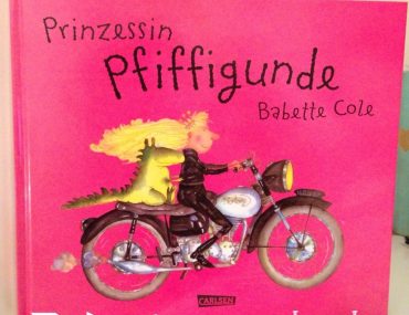 Prinzessin Pfiffigunde, Babette Cole, Book Love, Lesehöhle, Kinderbuchtipp