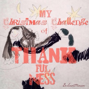 My Christmas Challenge of Thankfulness, Der etwas andere Adventskalender, 24 Tage lang drei Dinge zum Dankbar-Sein