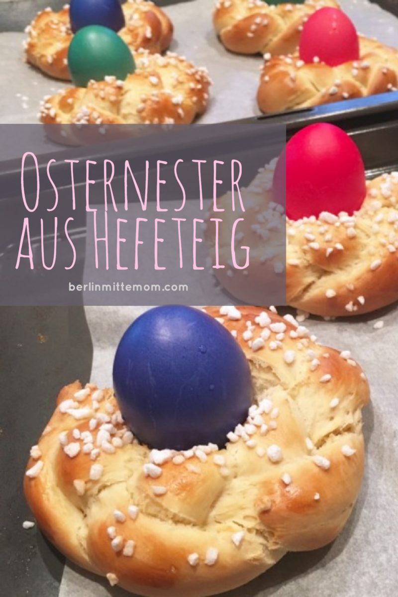 Osternester aus Hefeteig | berlinmittemom.com